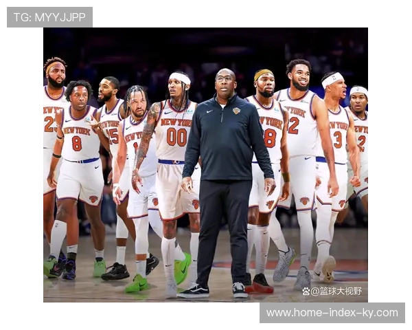 尼克斯布伦森攻坚稳定性存疑，豪华阵容难破冠军天花板